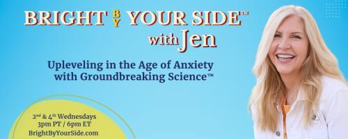 Bright By Your Side™ with Jen: Upleveling in the Age of Anxiety with Groundbreaking Science™: Ending Infant Colic and More: How Tiny Health Transforms Family Health 
with Tiny Health Founder, Cheryl Sew Hoy