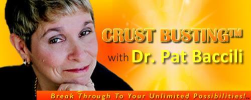 Crustbusting™ Your Way to An Awesome Life with Dr .Pat Baccili: The Life Story of Dr. Pat Baccili