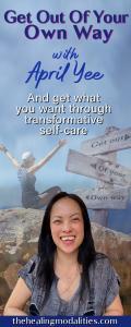 Get Out of Your Own Way with April Yee: And get what you want through transformative self-care