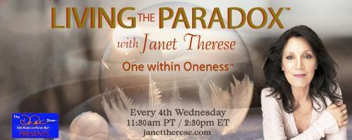 Living the Paradox™ with Janet Therese: Boundaries With An Open Heart