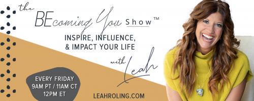 The Becoming You Show with Leah Roling: Inspire, Influence, & Impact Your Life: 46. Why we want it to be easy 