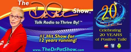 The Dr. Pat Show: Talk Radio to Thrive By!: The Abundance Project: 40 Days To More Wealth, Health, Love, And Happiness with Derek Rydall