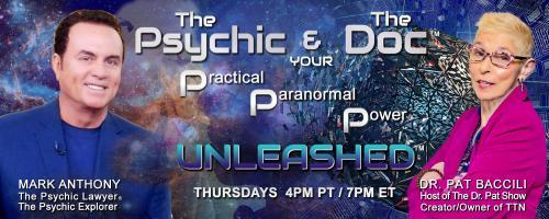 The Psychic and The Doc with Mark Anthony and Dr. Pat Baccili: Fall Forward- Let go of the Past!