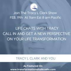 The Tracy L Clark Show: Unleash the Superhuman Within Radio: Join Tracy L for Life Chats, What You Resist You Get More Of