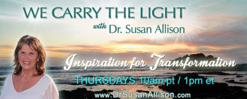 We Carry the Light with Host Dr. Susan Allison: Write/Right From God with Tom Bird